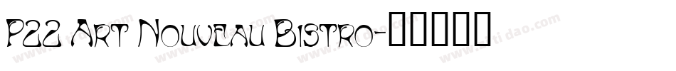 P22 Art Nouveau Bistro字体转换